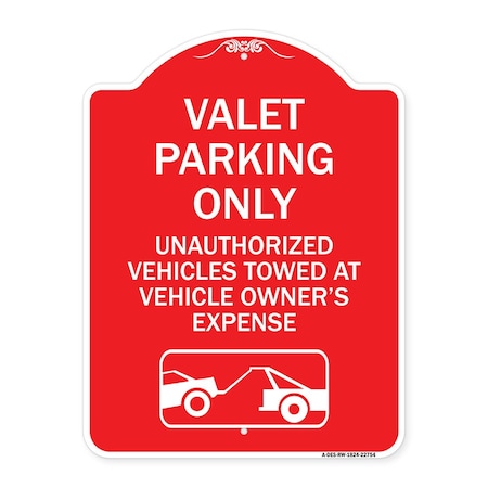 Valet Parking Only Unauthorized Vehicles Towed At Owner Expense With Graphic Aluminum Sign